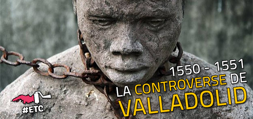 controverse-valladolid-1550-1551-entete